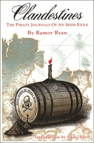 Clandestines: The Pirate Journals of an Irish Exile